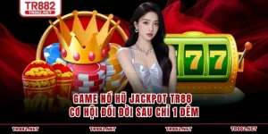 Nổ Hũ Jackpot
