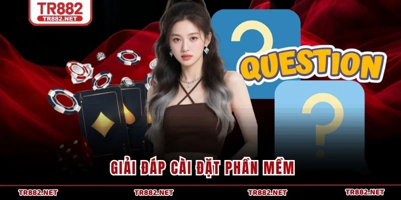 Giải đáp cài đặt phần mềm