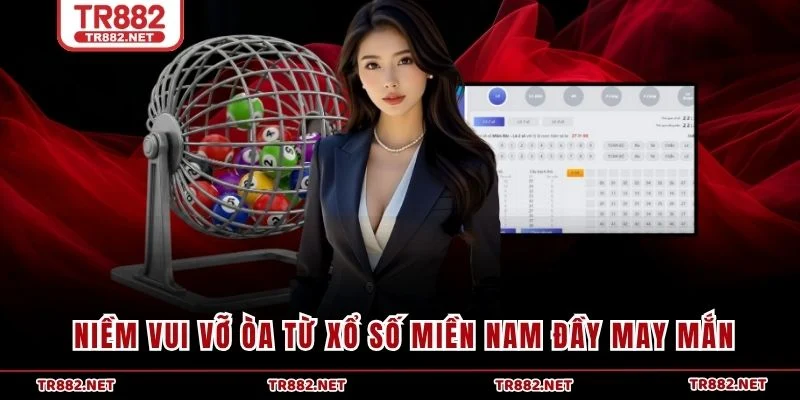 Niềm vui vỡ òa từ xổ số miền Nam đầy may mắn