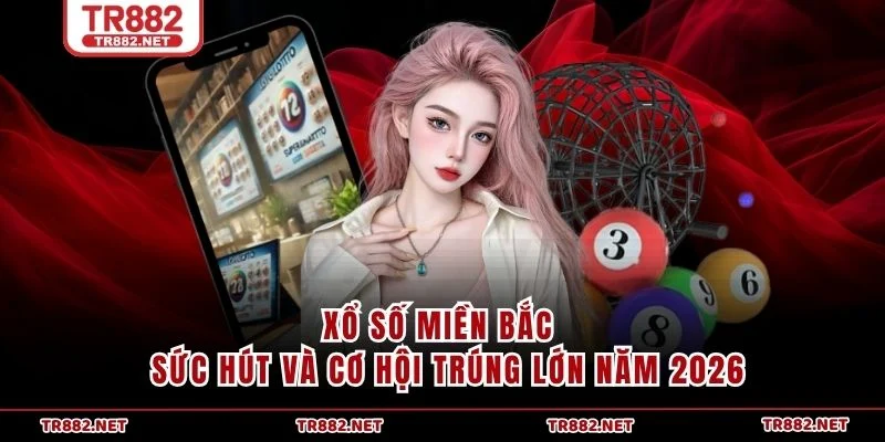 Xổ Số Miền Bắc